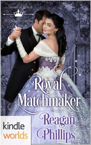 [The Royals of Monterra Universe 01] • The Royals of Monterra · Royal Matchmaker (Kindle Worlds Novella)